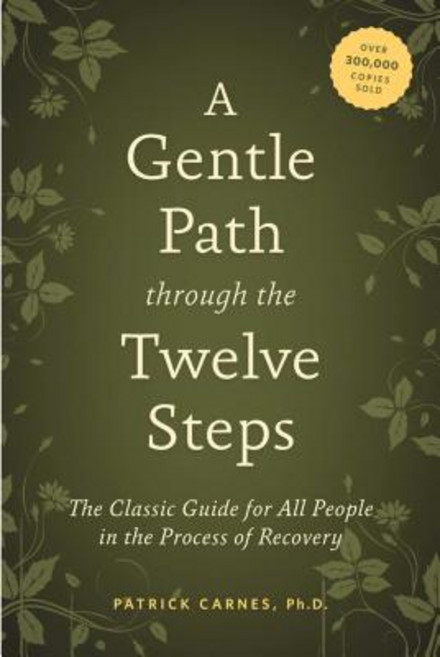 (영문도서) A Gentle Path Through the Twelve Steps: The Classic Guide for All People in the Process of Re... Paperback, Hazelden Publishing & Educa..., English, 9781592858439