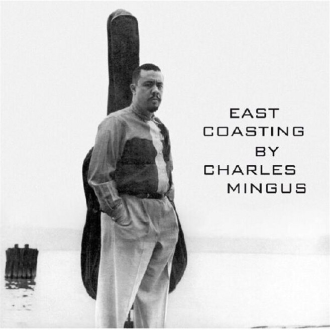 [CD] Charles Mingus (찰스 밍거스) - East Coasting