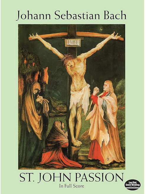 St. John Passion in Full Score (Dover Choral Music Scores)