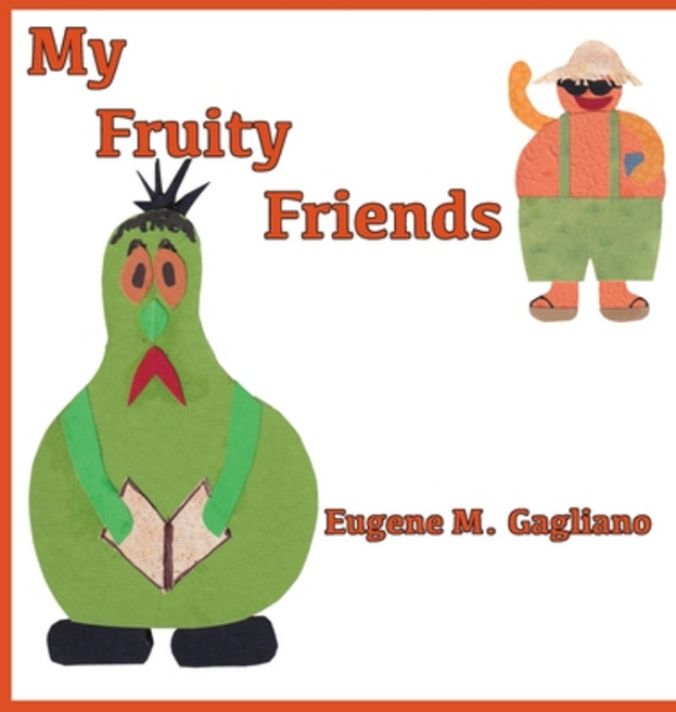 (영문도서) My Fruity Friends Hardcover, Powder River Publishing, English, 9781956881479