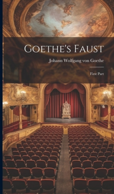 (영문도서) Goethe's Faust: First Part Hardcover, Legare Street Press, English, 9781019552933