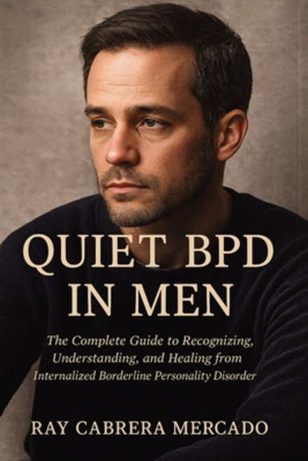 (英文圖書)Quiet BPD in Men: The Complete Guide to Recognizing Understanding and Healing... 平裝版, Therapybooks Publishing, 英文