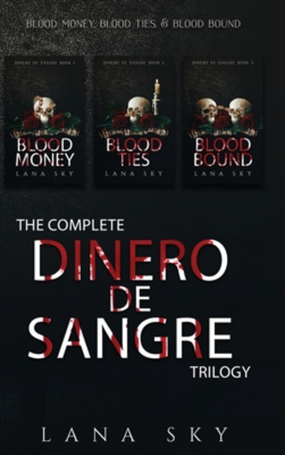 (영문도서) The Complete Dinero de Sangre Trilogy: Blood Money Blood Ties & Blood Bound Hardcover, Lana Sky