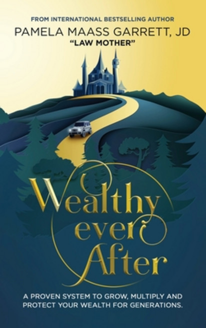 (영문도서)Wealthy Ever After: A Proven System to Grow Multiply and Protect Your Wealth fo... Hardcover, Best Seller Publishing, LLC, English, 9781966395560