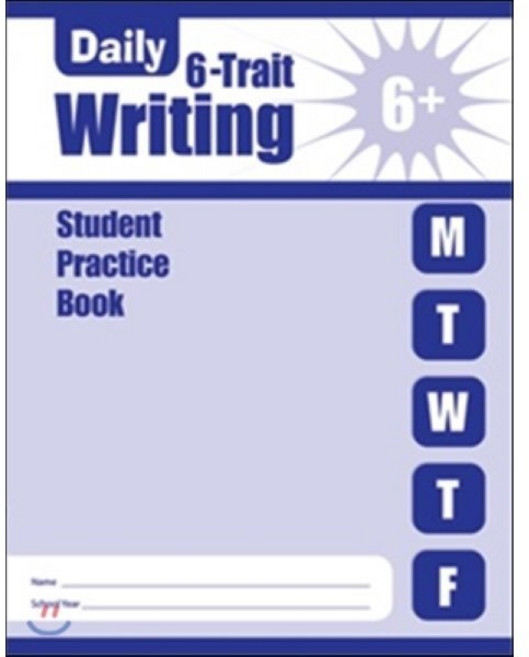 Daily 6-Trait Writing 6 : Student Practice Book, Evan-Moor Educational Publi...