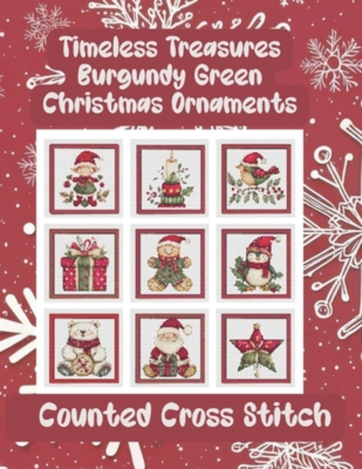 (영문도서)Timeless Treasures Burgundy Green Christmas Ornaments: 9 Counted Cross Stitch Pa... Paperback, Independently Published, English, 9798269680842