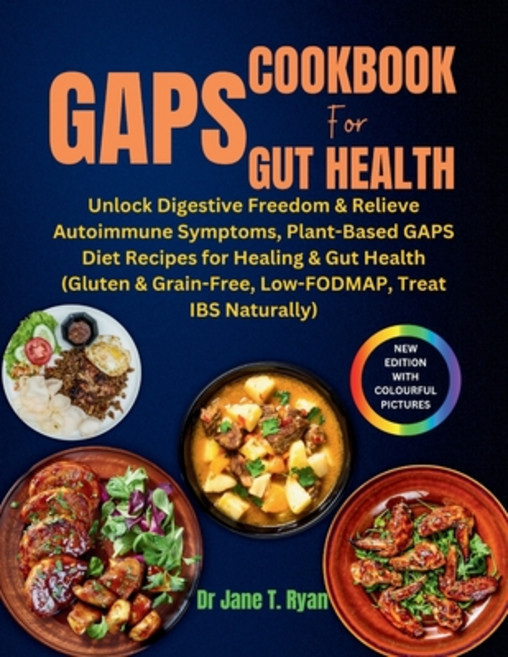(영문도서) Gaps Cookbook for Gut Health: unlock digestive freedom & relieve autoimmune symptoms plant-b... Paperback, Independently Published, English, 9798880217069