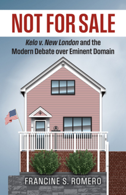 (영문도서)Not for Sale: Kelo V. New London and the Modern Debate Over Eminent Domain Paperback, University Press of Kansas, English, 9780700641543