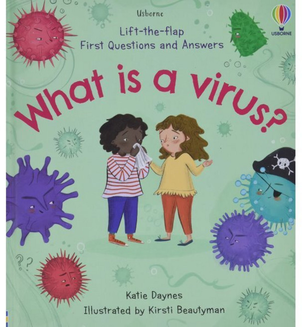 Lift-the-flap First Questions and Answers : What is a Virus?, Usborne