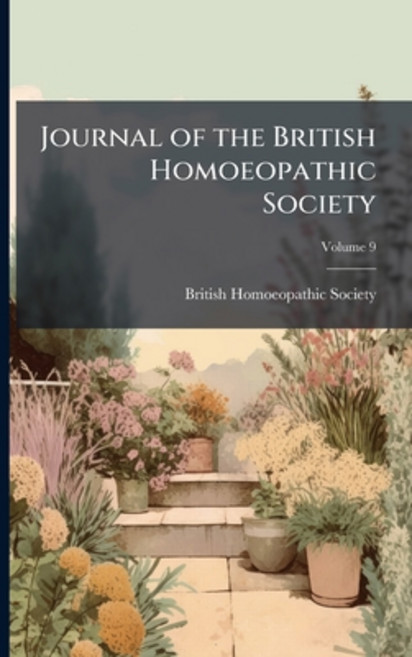 (영문도서)Journal of the British Homoeopathic Society Volume 9 Paperback, Nabu Press, English, 9781142014728