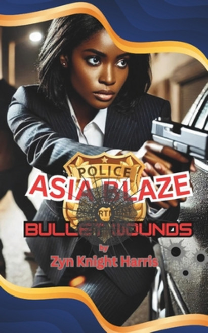 (영문도서) Asia Blaze: Bullet Wounds: Detective novel Homicide detective Crime thriller ... Paperback, Independently Published, English, 9798329233391