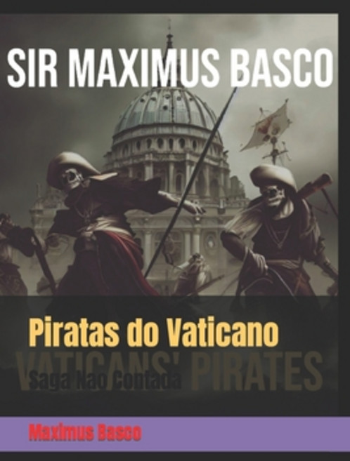 (영문도서) Piratas do Vaticano: Saga Nao Contada Paperback, Independently Published, English, 9798874365486
