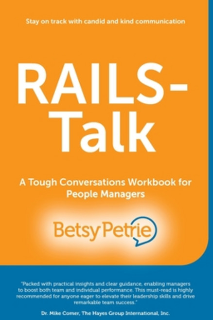 (영문도서) RAILS-Talk: A Tough Conversations Workbook for People Managers Paperback, Palmetto Publishing, English, 9798822954021