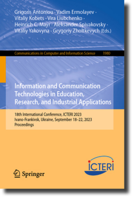 (영문도서) Information and Communication Technologies in Education Research and Industrial Application... Paperback, Springer, English, 9783031483240
