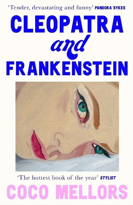 Cleopatra and Frankenstein:‘This is the hottest new book’ Sunday Times, Fourth Estate