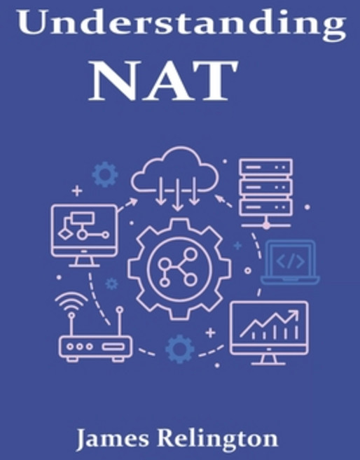 (英文圖書)Understanding NAT: Network Address Translation Explained 平裝版, Independently Published, 英文
