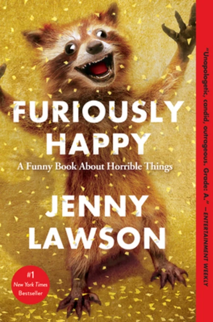 (영문도서) Furiously Happy: A Funny Book about Horrible Things Paperback, Flatiron Books, English, 9781250077028 - 쿠팡