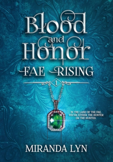 Blood and Honor Hardcover, Miranda Lyn