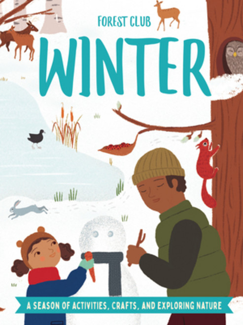 Forest Club Winter: A Season of Activities Crafts and Exploring Nature Hardcover, Qeb Publishing -- Quarto Li..., English, 9780711261303