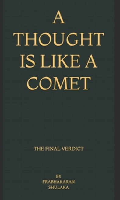 (영문도서)A Thought is like a Comet - The Final Verdict Paperback, Independently Published, English, 9798264267048