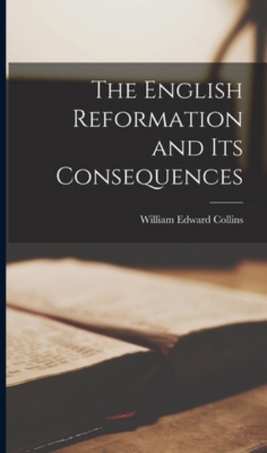 (영문도서) The English Reformation and Its Consequences Hardcover, Legare Street Press, 9781018234670
