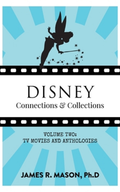 (영문도서)Disney Connections & Collections: Volume Two - Television Hardcover, Theme Park Press, English, 9798896093800
