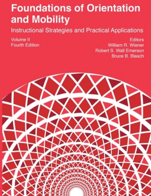 (영문도서) Foundations of Orientation and Mobility 4th edition: Volume 2: Instructional S... Hardcover, American Printing House for..., English, 9781950723140