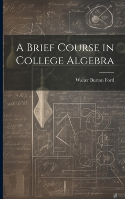 (영문도서) A Brief Course in College Algebra Paperback, Legare Street Press, English, 9781021946188