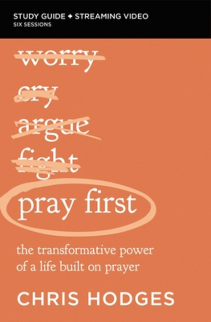 (영문도서) Pray First Study Guide Plus Streaming Video: The Transformative Power of a Life Built on Prayer Paperback, Harperchristian Resources, English, 9780310158950