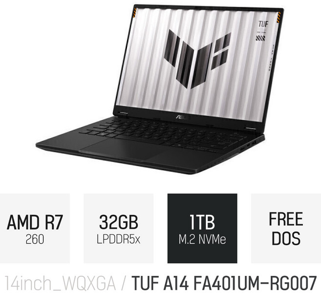 ASUS TUF Gaming A14 FA401UM-RG007 / 고사양 노트북 14인치 라이젠7 그레이 WQXGA PD충전, Free DOS, 32GB, 1TB
