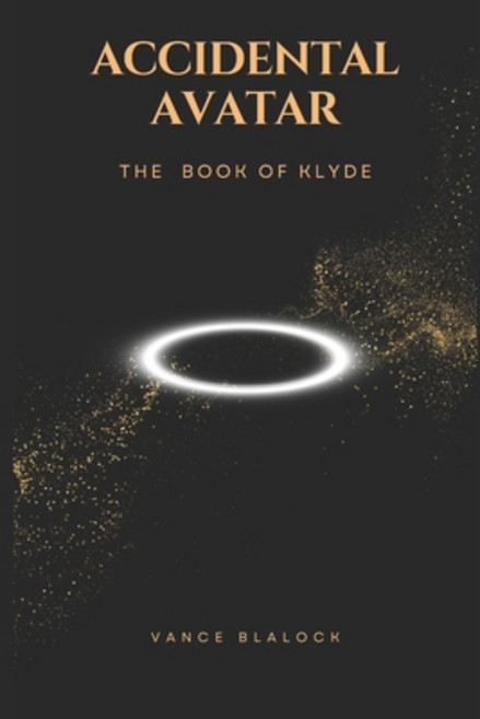 (영문도서)Accidental Avatar: The Book of Klyde Paperback, Independently Published, English, 9798286151981