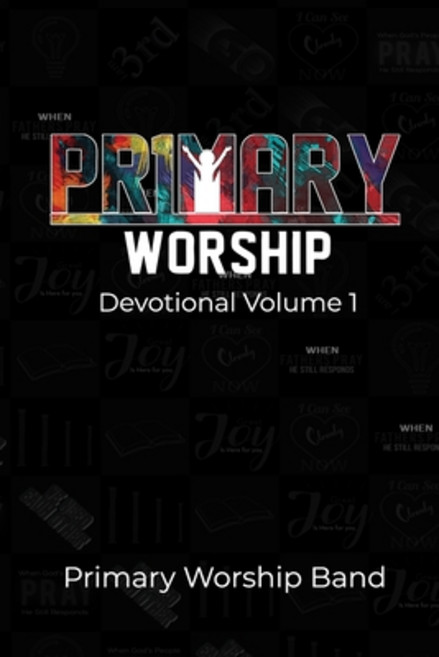 Primary Worship Devotional: Volume 1 Paperback, Lulu.com, English, 9781716229596