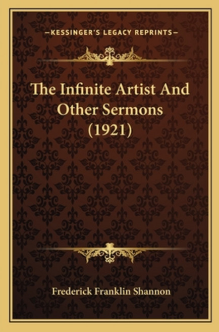 (영문도서) The Infinite Artist And Other Sermons (1921) Paperback, Kessinger Publishing, English, 9781165081516