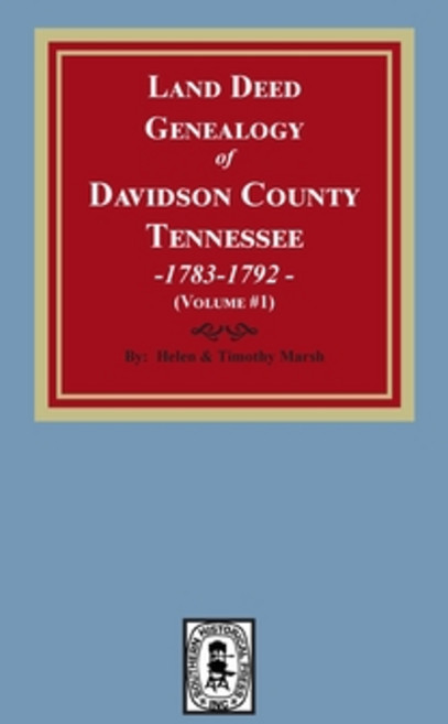 (영문도서) Land Deed Genealogy of Davidson County Tennessee 1783-1792. Volume #1 Paperback, Southern Historical Press, English, 9780893084615