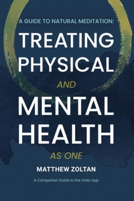 (영문도서) A Guide To Natural Meditation: Treating Physical And Mental Health As One Paperback, Being Human Books, English, 9780645738001