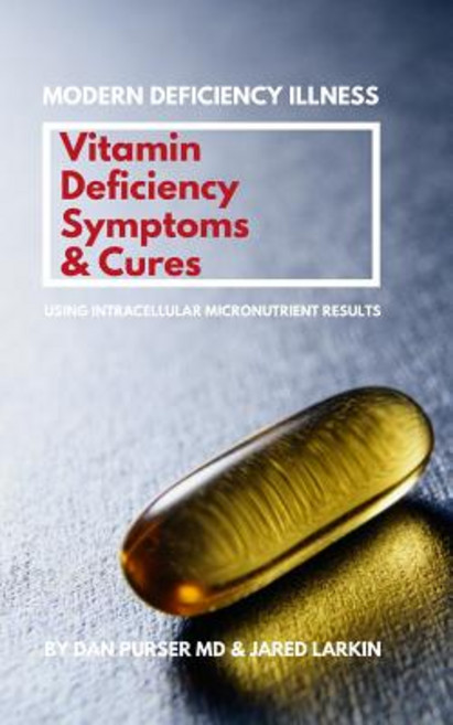 Vitamin Deficiency Symptoms & Cures: Modern Deficiency Illness - Using Intracellular Micronutrient R... Paperback, Independently Published, English, 9781093648928