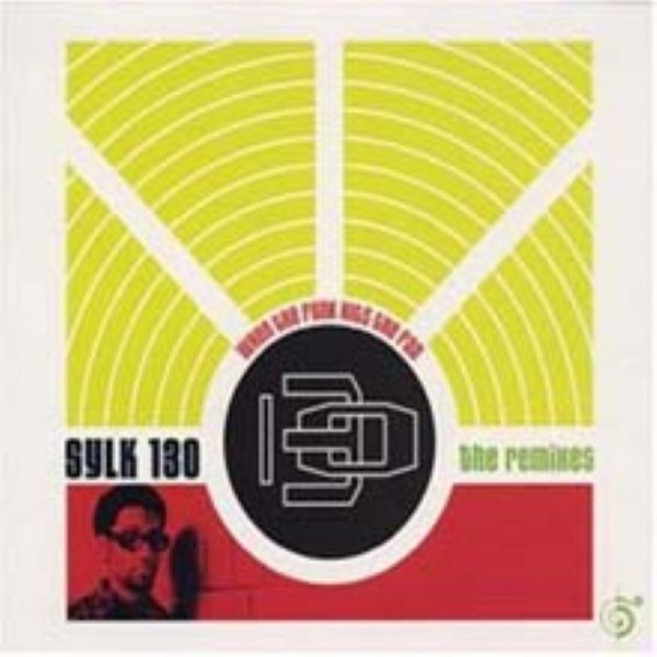 Sylk130 - When The Funk Hits The Fan The Remixes 미국수입반, 1CD