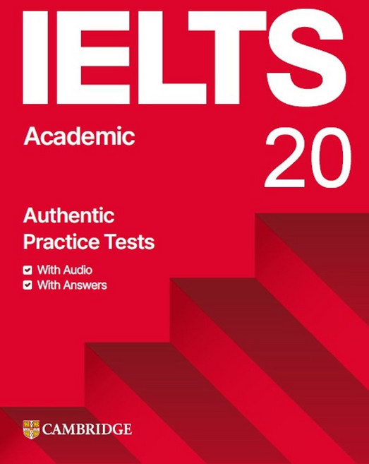 IELTS 20 Academic Authentic Practice Tests Student's Book with Audio with Answers, IELTS 20 Academic Authentic .., Cambridge University Press(저), Cambridge University Press