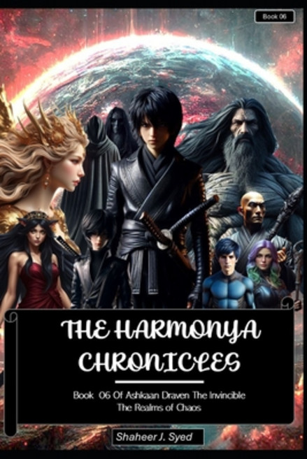 (영문도서) The Harmonya Chronicles Book 06 of Ashkaan Draven The Invincible: The Realms of... Paperback, Independently Published, English, 9798313612133