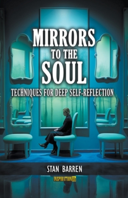 (영문도서) Mirrors to the Soul: Techniques for Deep Self-Reflection Paperback, Inspirationdb, English, 9798223844143