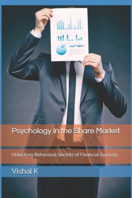 (영문도서)Psychology in the Share Market: Unlocking Behavioral Secrets of Financial Success Paperback, Independently Published, English, 9798284382479