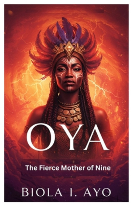 (영문도서)Oya: The Fierce Mother of Nine Paperback, Independently Published, English, 9798298955522