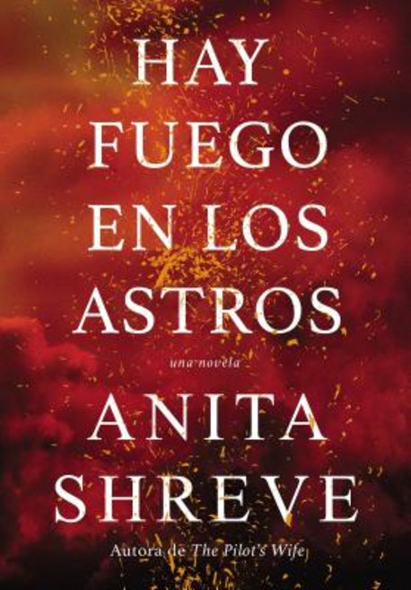 Hay Fuego En Los Astros: Una Novela Paperback, HarperCollins Espanol