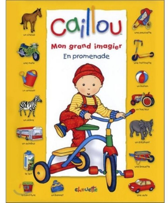 Caillou : Mon grand imagier : En promenade, Chouette Publishing