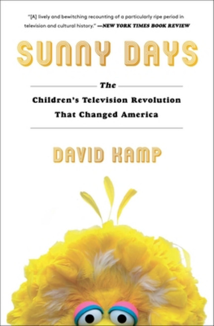 Sunny Days: The Children's Television Revolution That Changed America Paperback, Simon & Schuster, English, 9781501137815