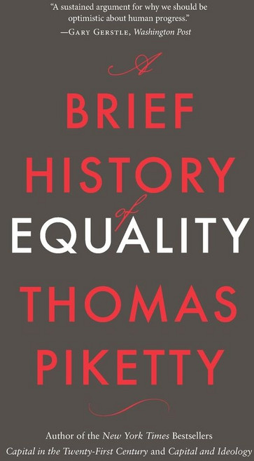 A Brief History of Equality, Thomas Piketty, Rendall, Ste.., Belknap Press
