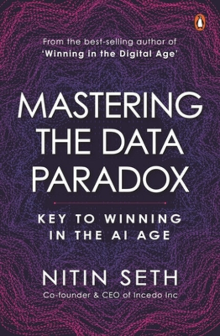 (영문도서) Mastering the Data Paradox: Key to Winning in the AI Age Hardcover, Penguin Business, English, 9780143465522
