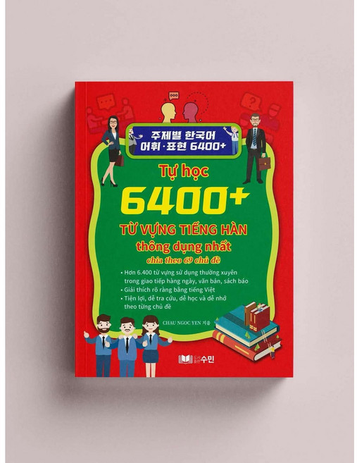 주제별 한국어 표현 6400 한구 어 어휘책 6400 TU VUNG TIENG HAN, 1권
