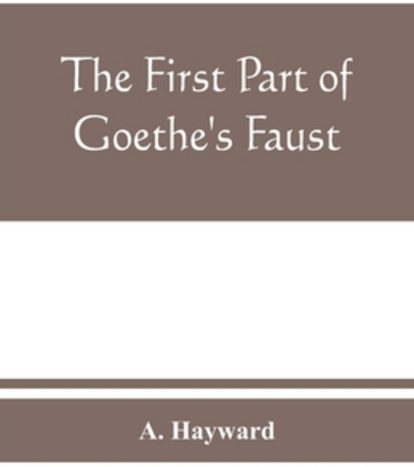 (영문도서) The first part of Goethe's Faust: together with the prose translation notes and appendices o... Paperback, Alpha Edition, English, 9789389465600