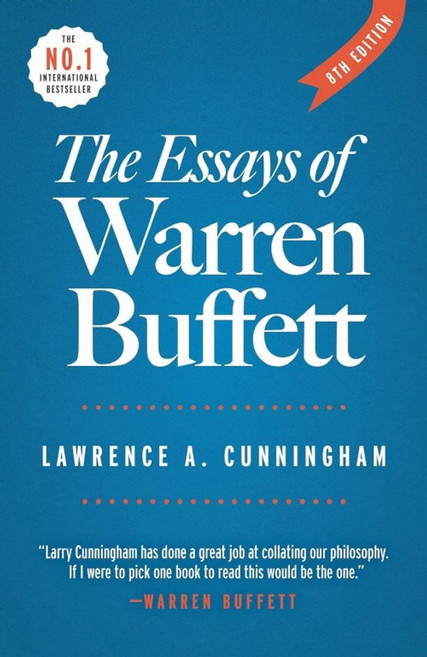 The Essays of Warren Buffett:Lessons for Corporate America, The Essays of Warren Buffett, Cunningham, Lawrence A., Buf.., Cunningham Group